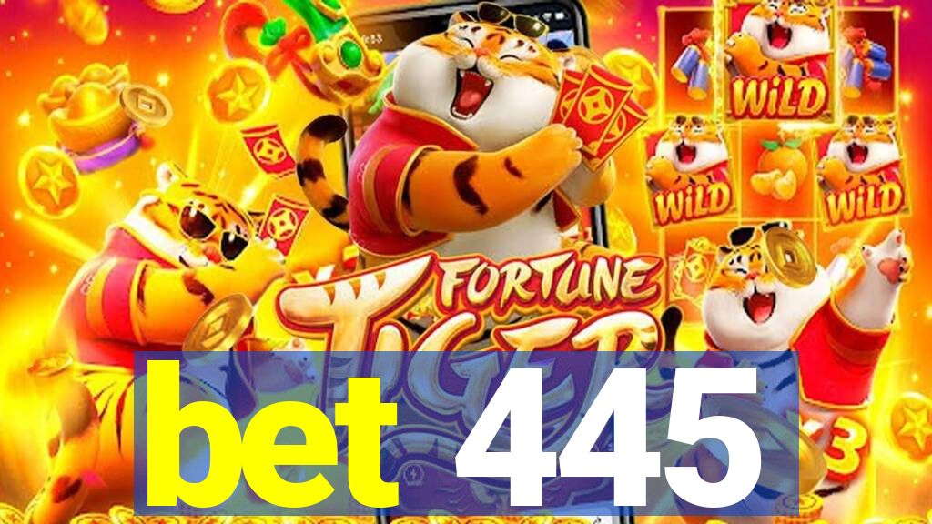 bet 445